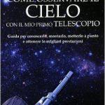 Come osservare il cielo con il mio primo telescopio